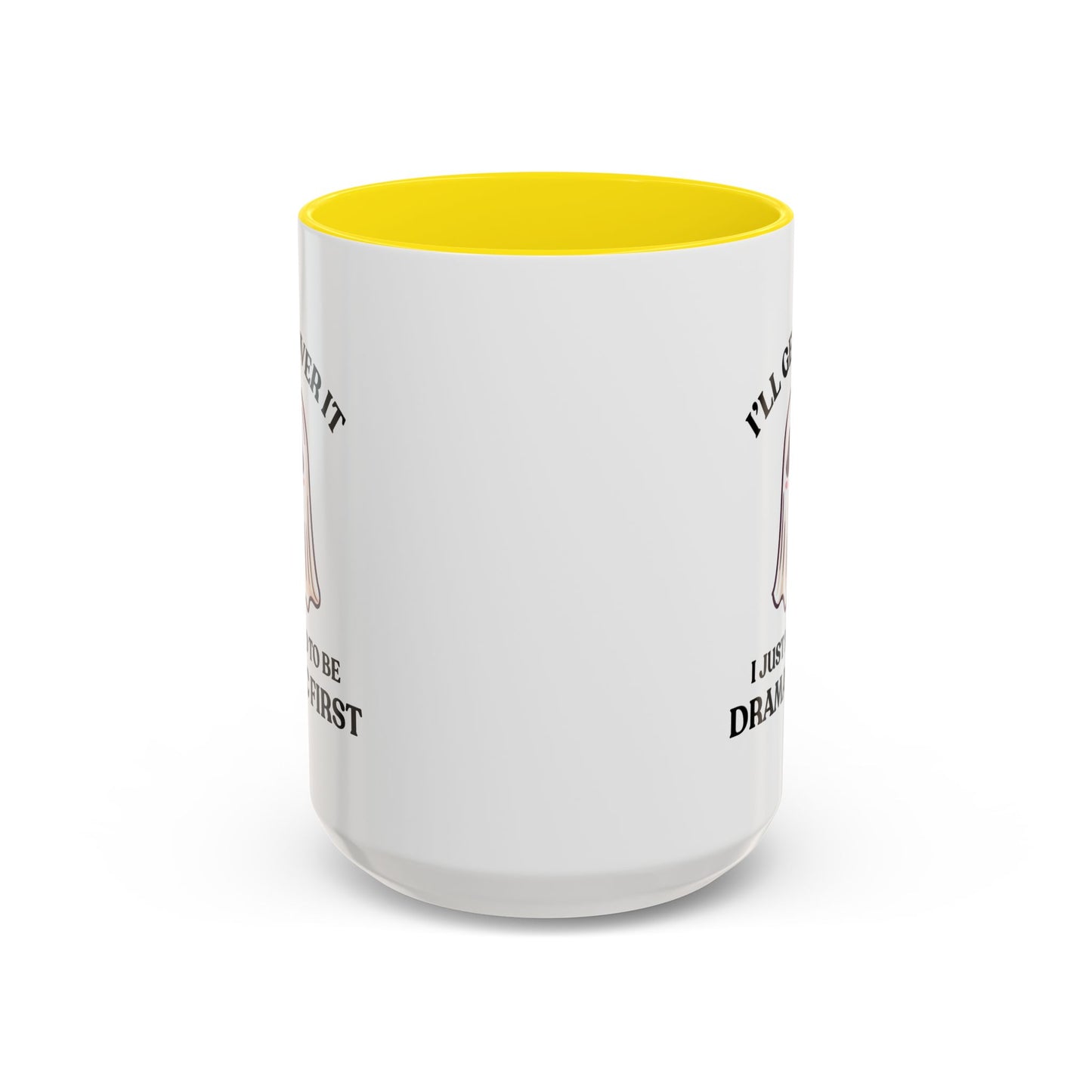 Humor Mug - I'll Get Over It Ghost