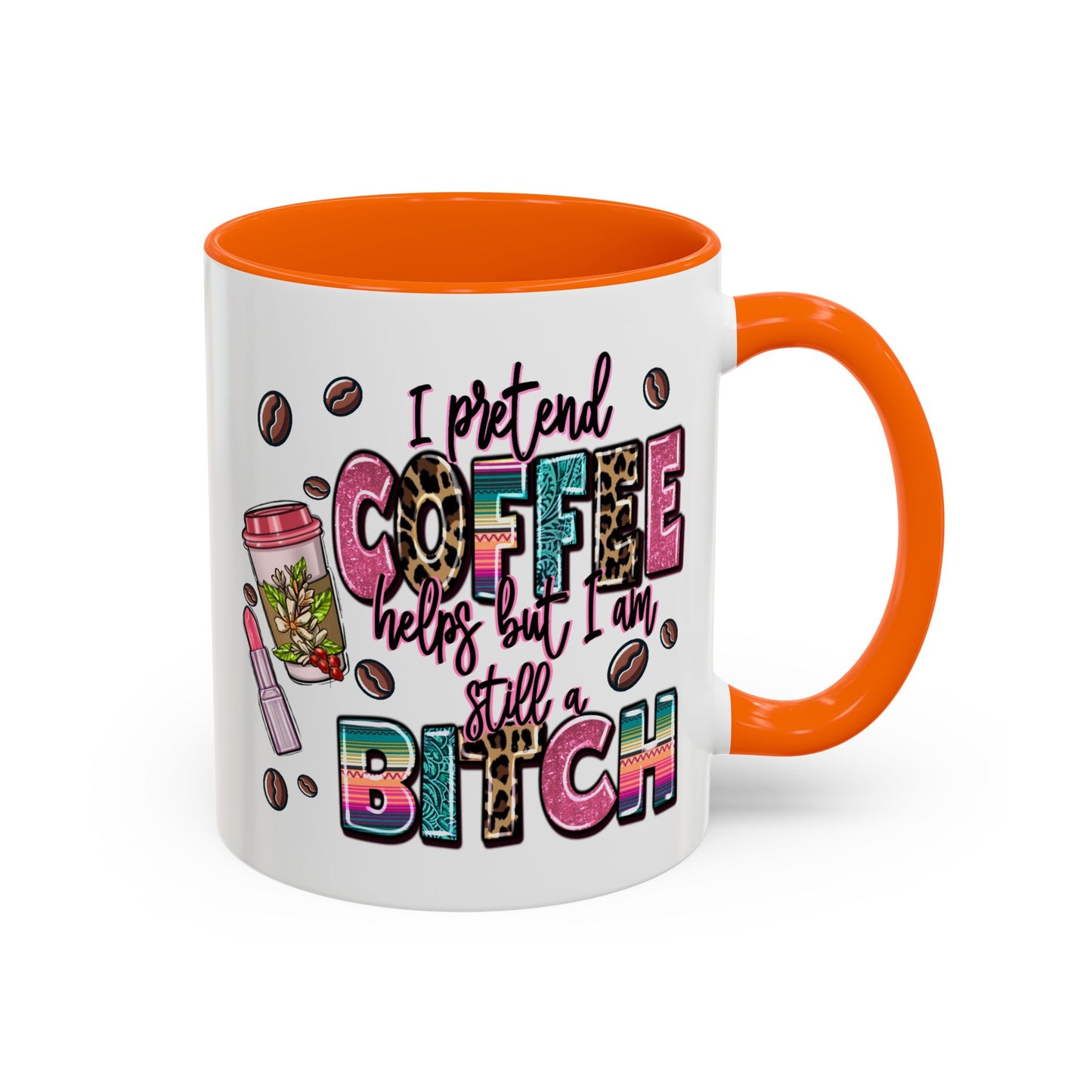 Humor Mug - I Pretend Coffee Helps