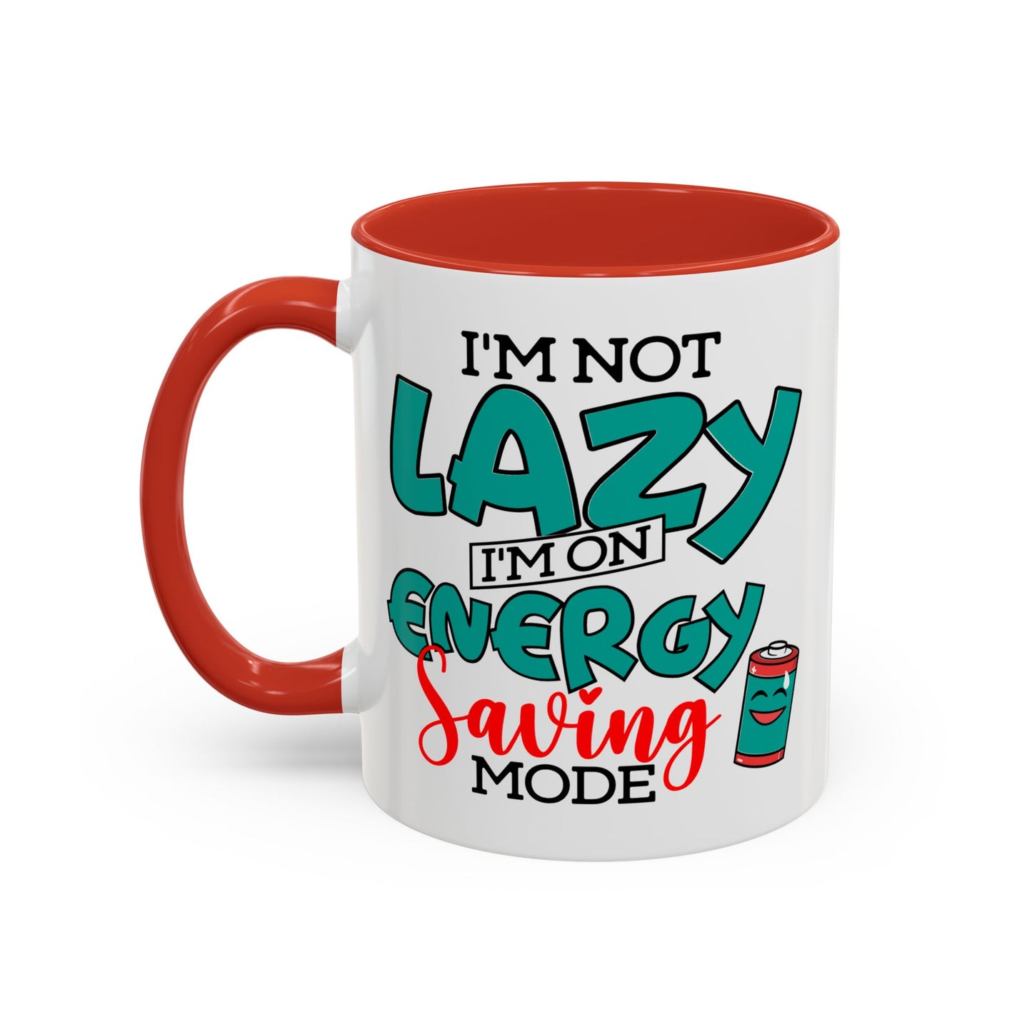 Humor Mug -I'm Not Lazy. I'm on Energy-Saving Mode