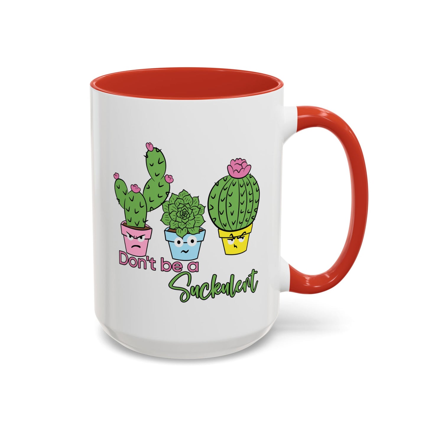 Adult Mug - Don't Be A Suckulent