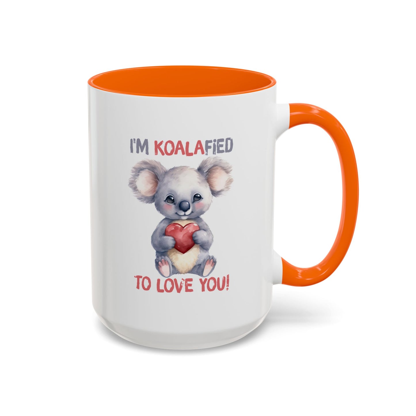Valentine's Day Mug - I'm Koalafied To Love You