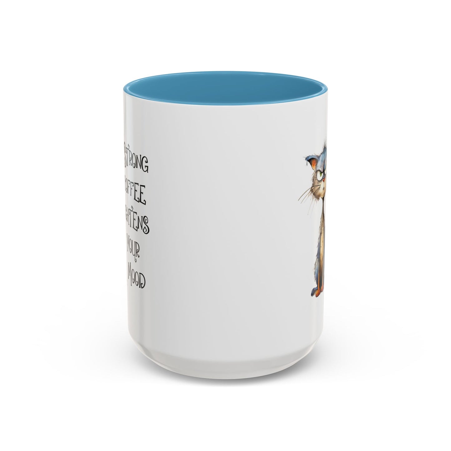 Humor Mug - Strong Coffee Brightens Your Mood