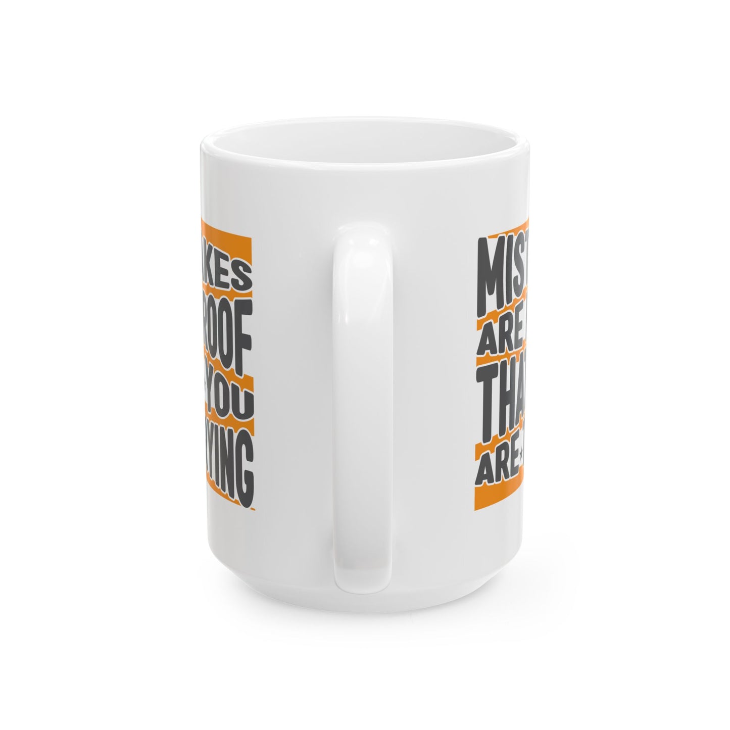 Motivation Mug - Mistakes Are Proof That You Are Trying 2