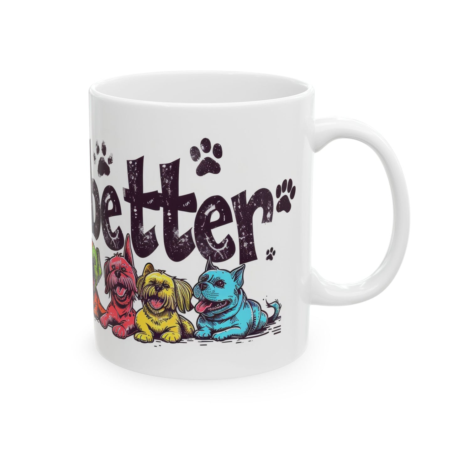 Animal Mug - Life Is Better With Dogs