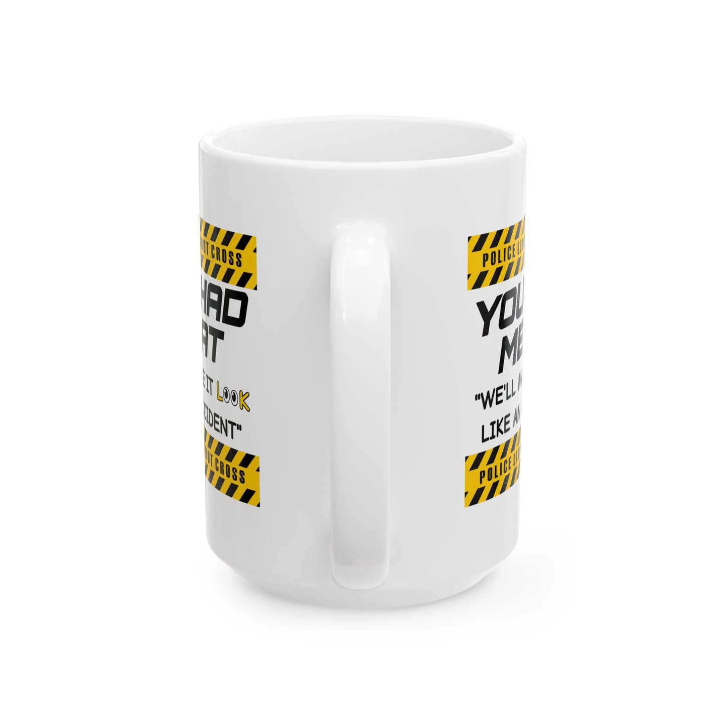 Humor Mug - You Had Me At