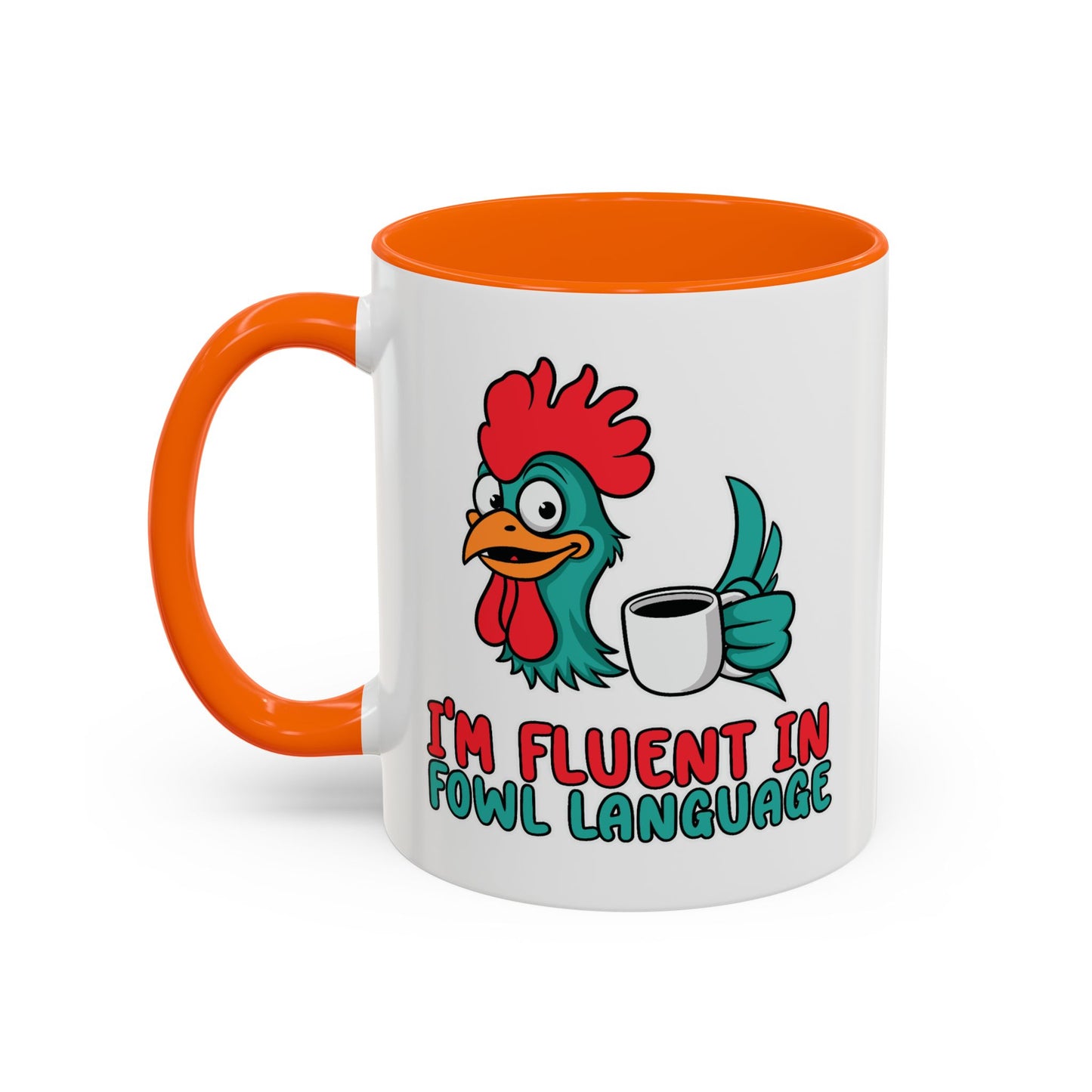 Humor Mug - I'm Fluent In Fowl Language