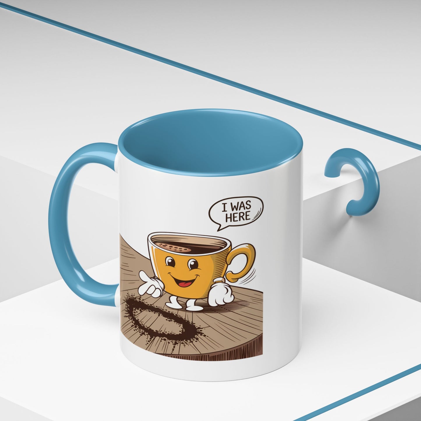 Humor Mug - I Was Here