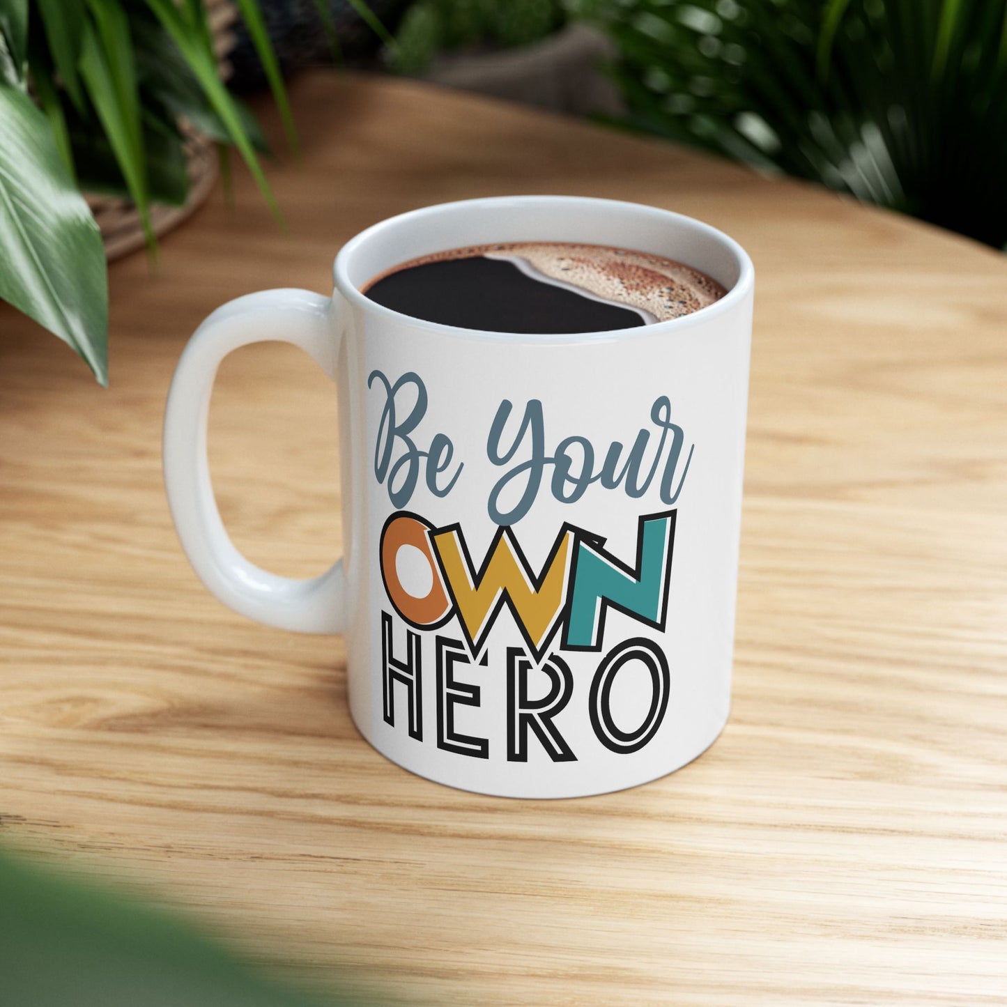 Motivation Mug - Be Your Own Hero