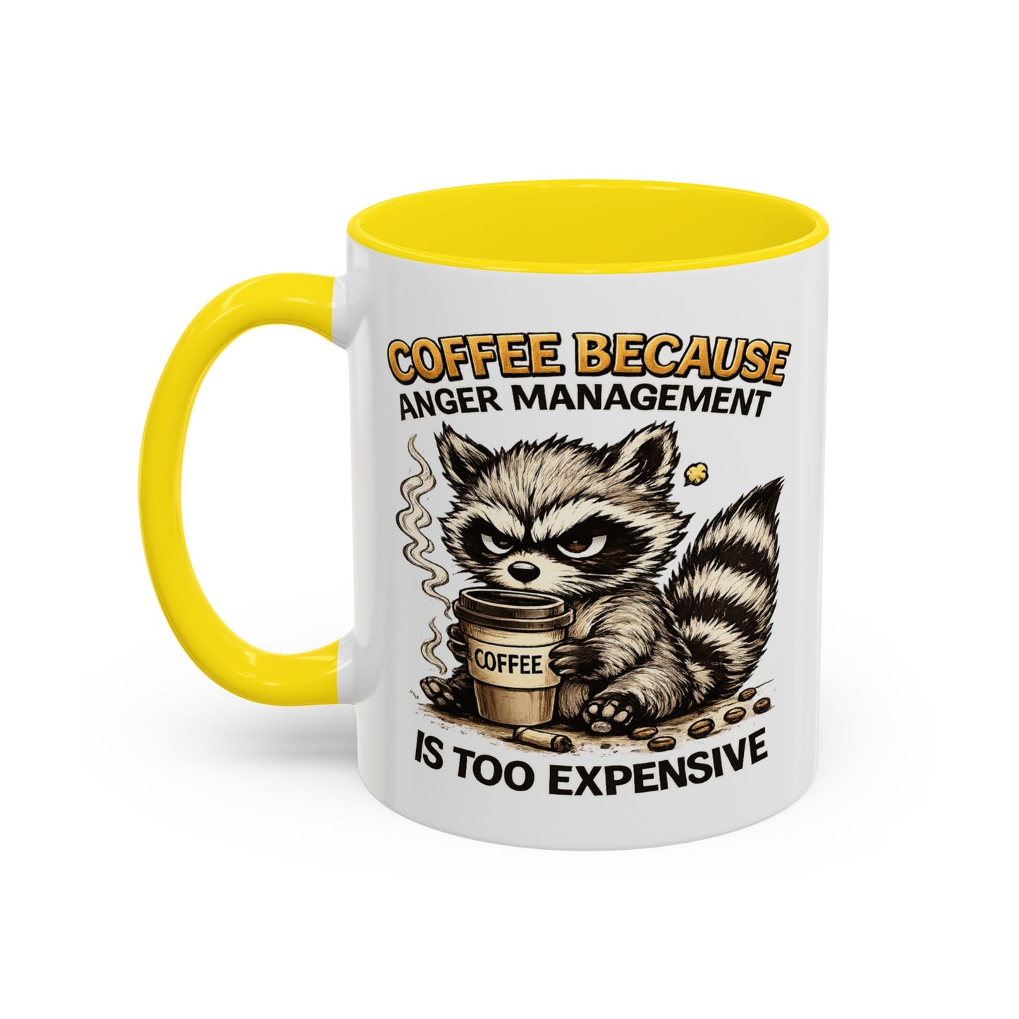 Humor Mug -  Coffee Because Anger