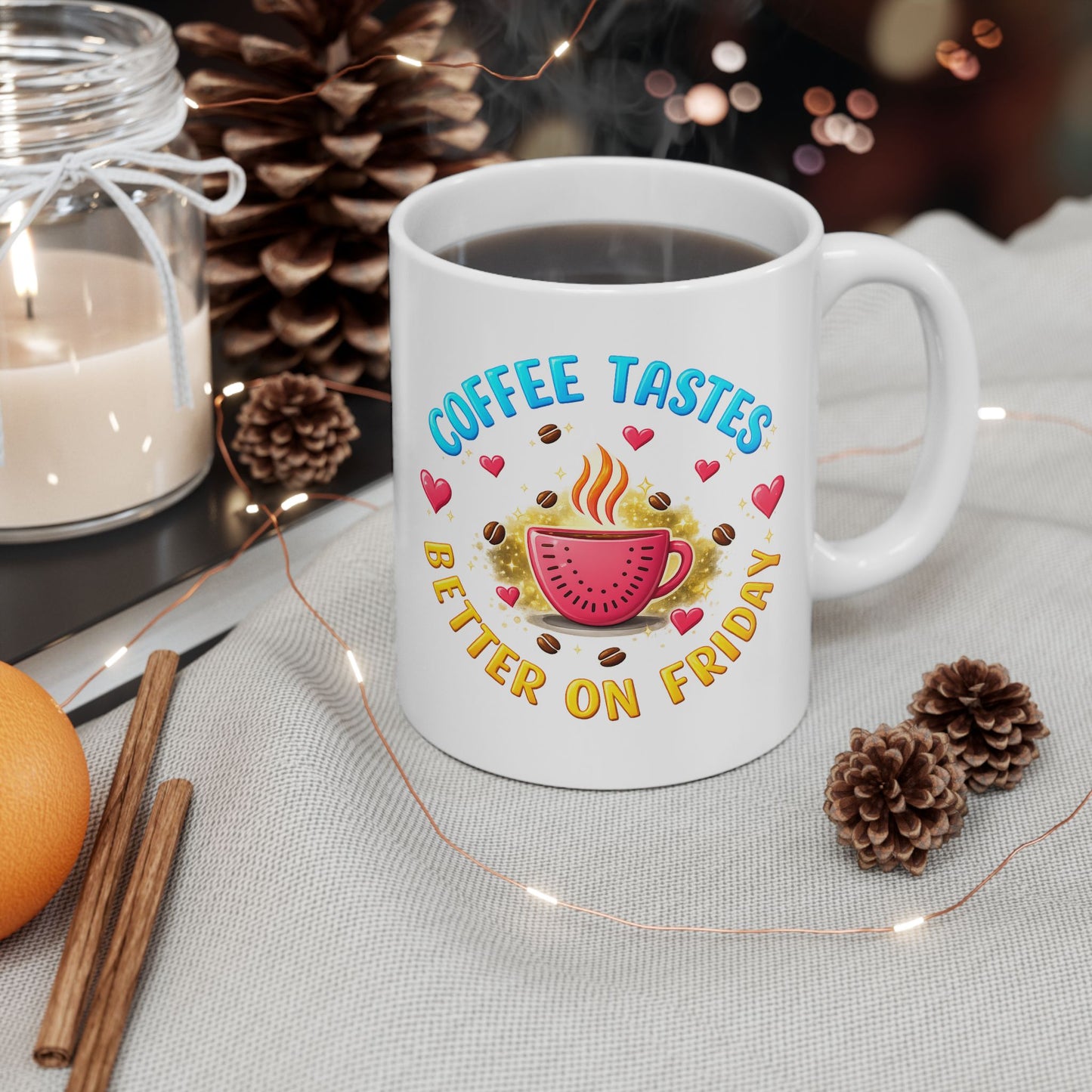 Humor Mug - Coffee Tastes Better on Friday