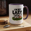 Humor Mug - I'm Not Lazy I'm Just Energy-Efficient