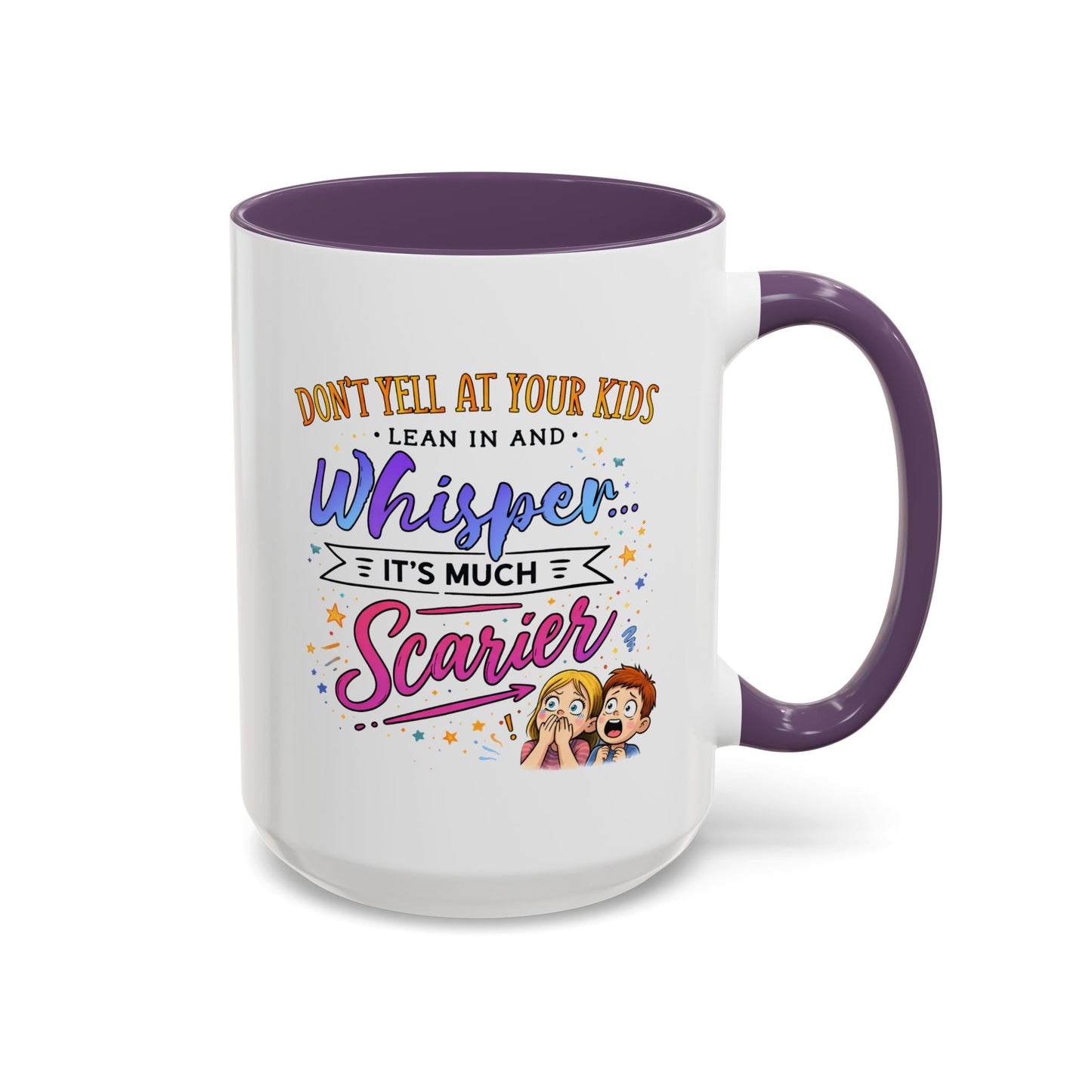 Humor Mug - Don't Yell At Your Kids