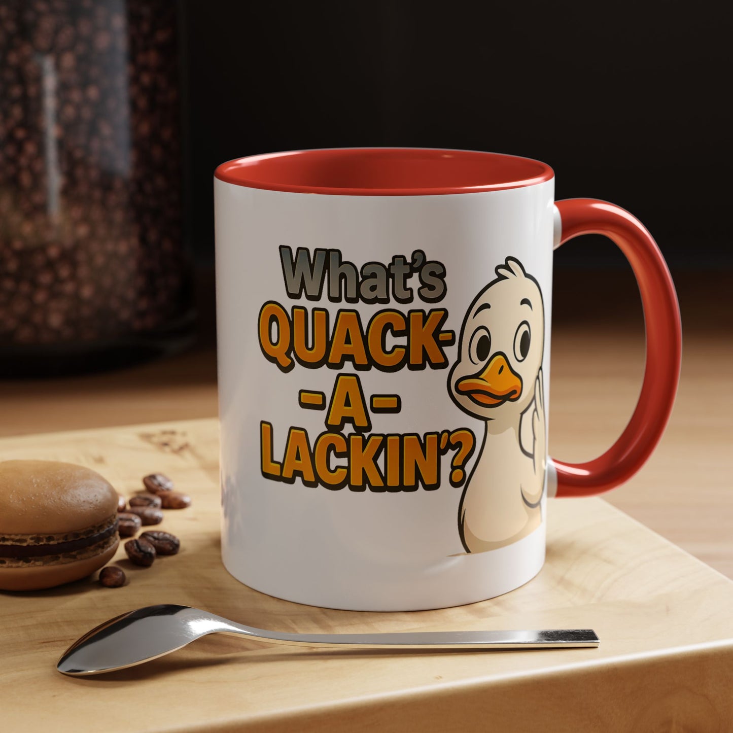 Humor Mug - What's Quack-a-Lackin'?