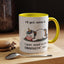 Humor Mug - I'll Get Over It Unicorn