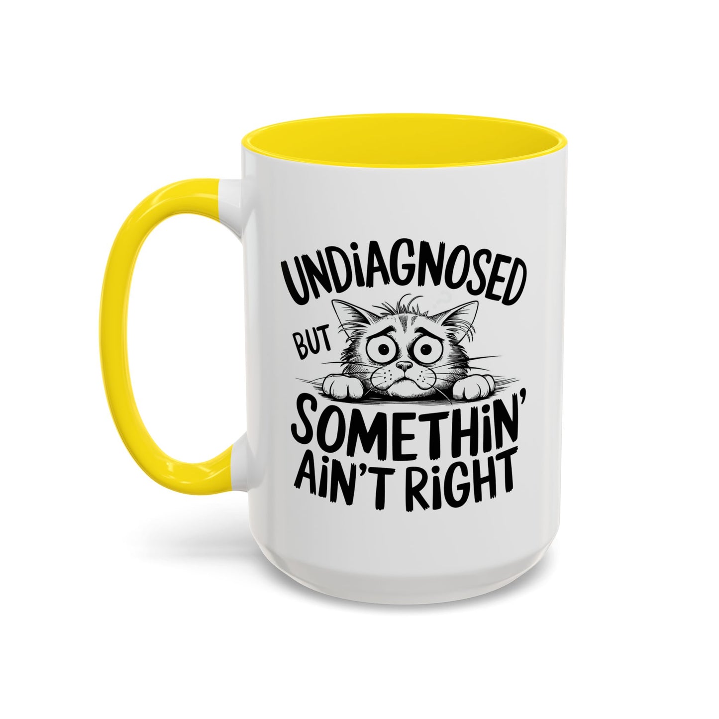 Animal Mug - Undiagnosed But Somethin' Ain't Right