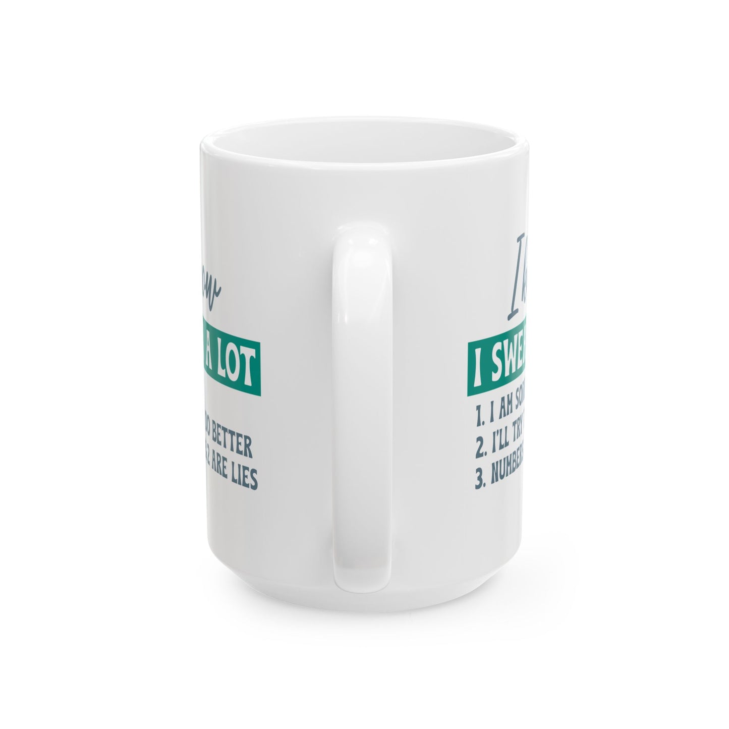Humor Mug - I Know I Swear a Lot