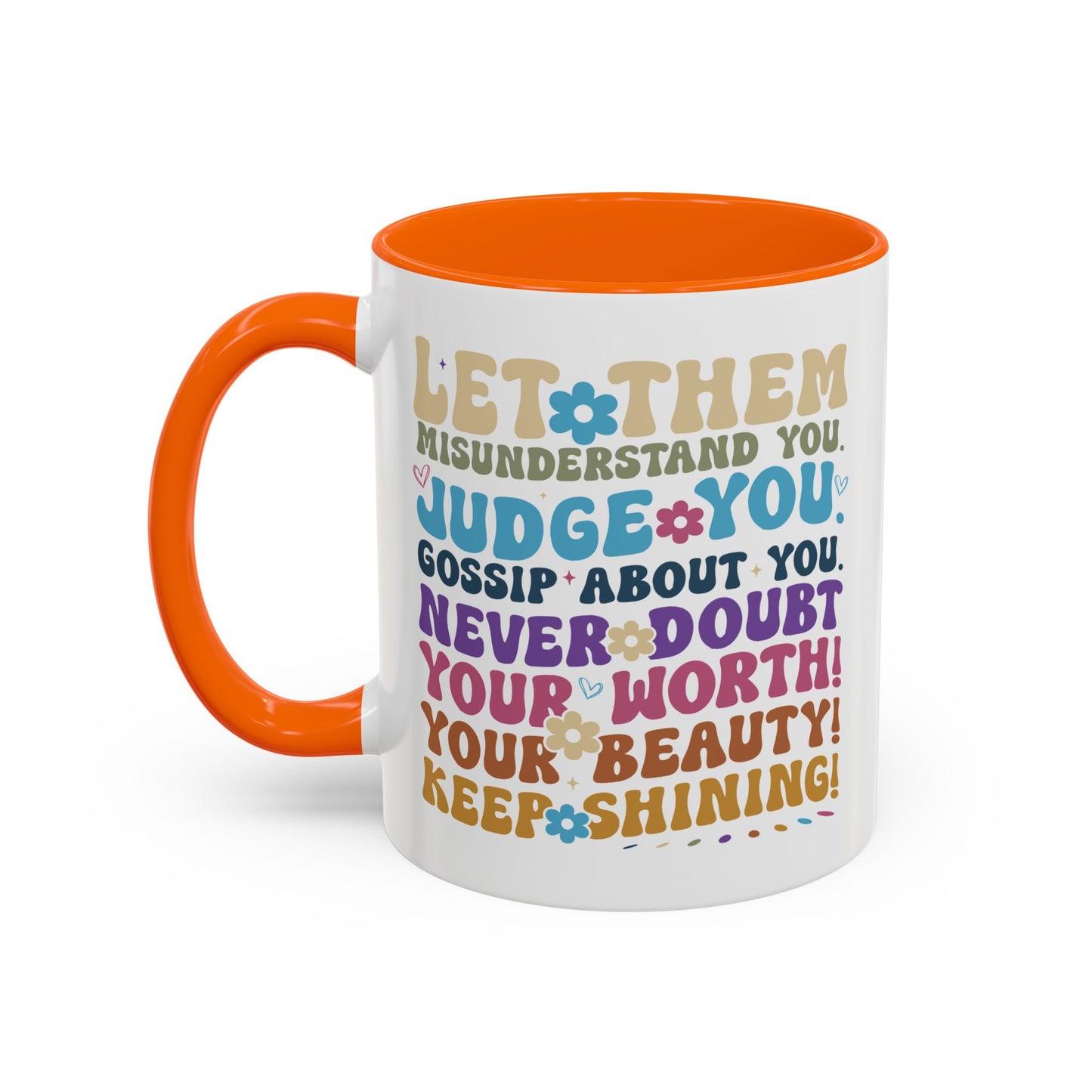 Motivation Mug - Let Them Misunderstand You