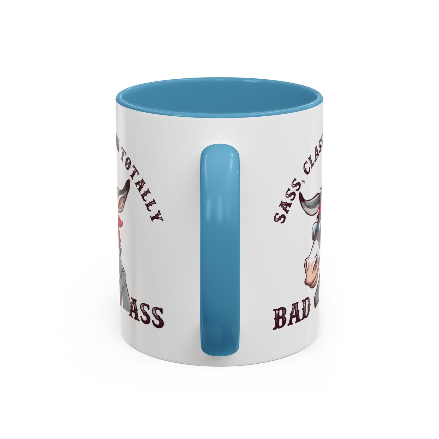 Humor Mug - Sass, Class, And Totally Bad Ass Male