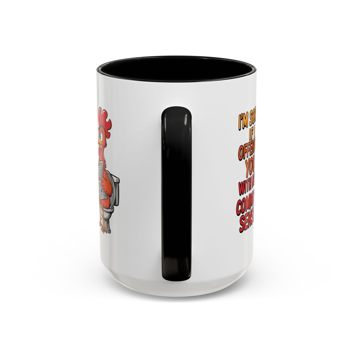 Humor Mug - I'm Sorry If I Offended You