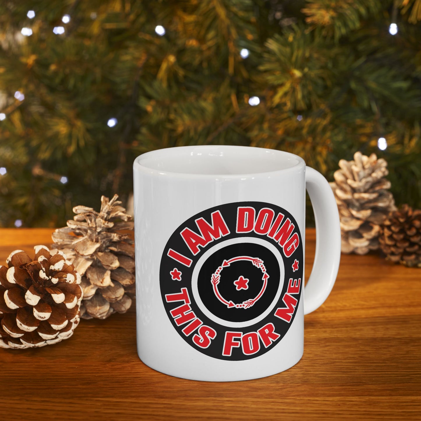 Motivation Mug - I Am Doing This For Me Badge