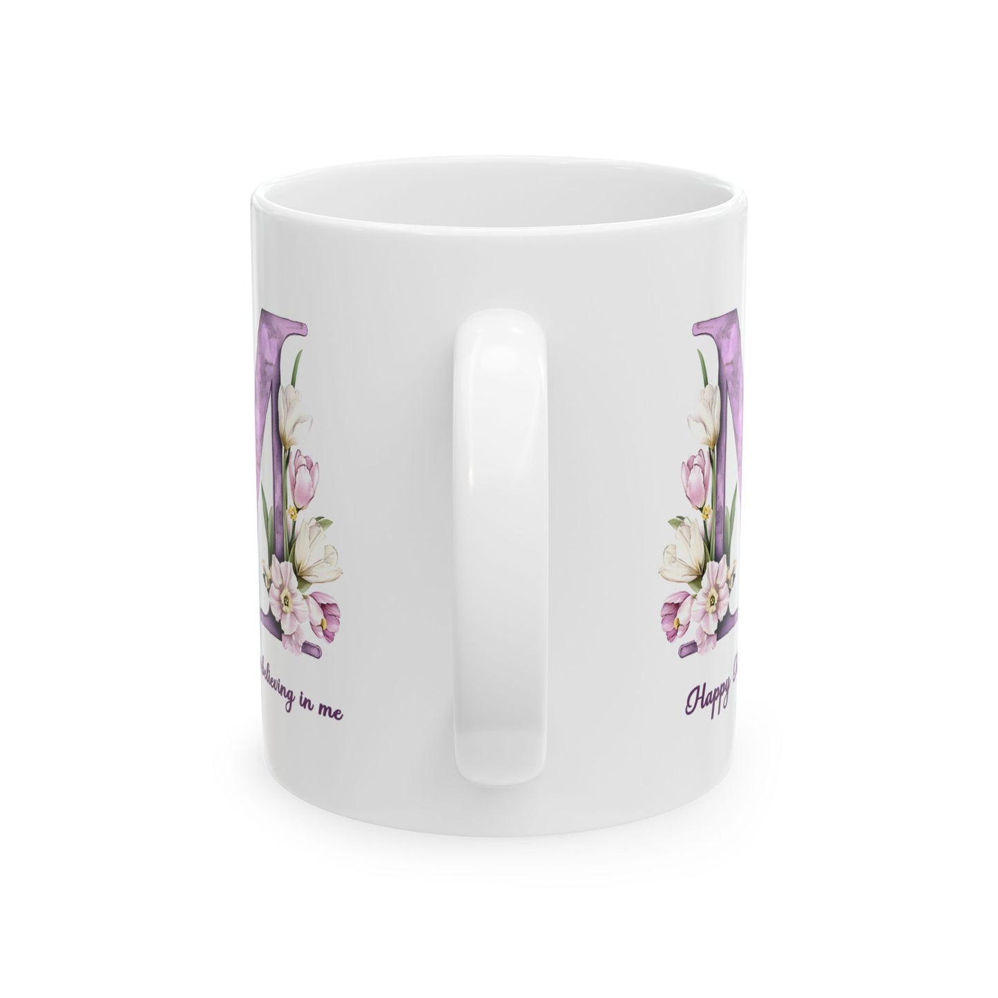 Mother's Day Mug - Believing In Me