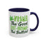 Humor Mug - Inhale the Good Shit Exhale the Bullshit
