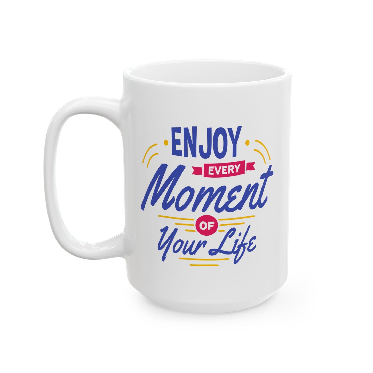 Wellness Mug - Enjoy Every Moment