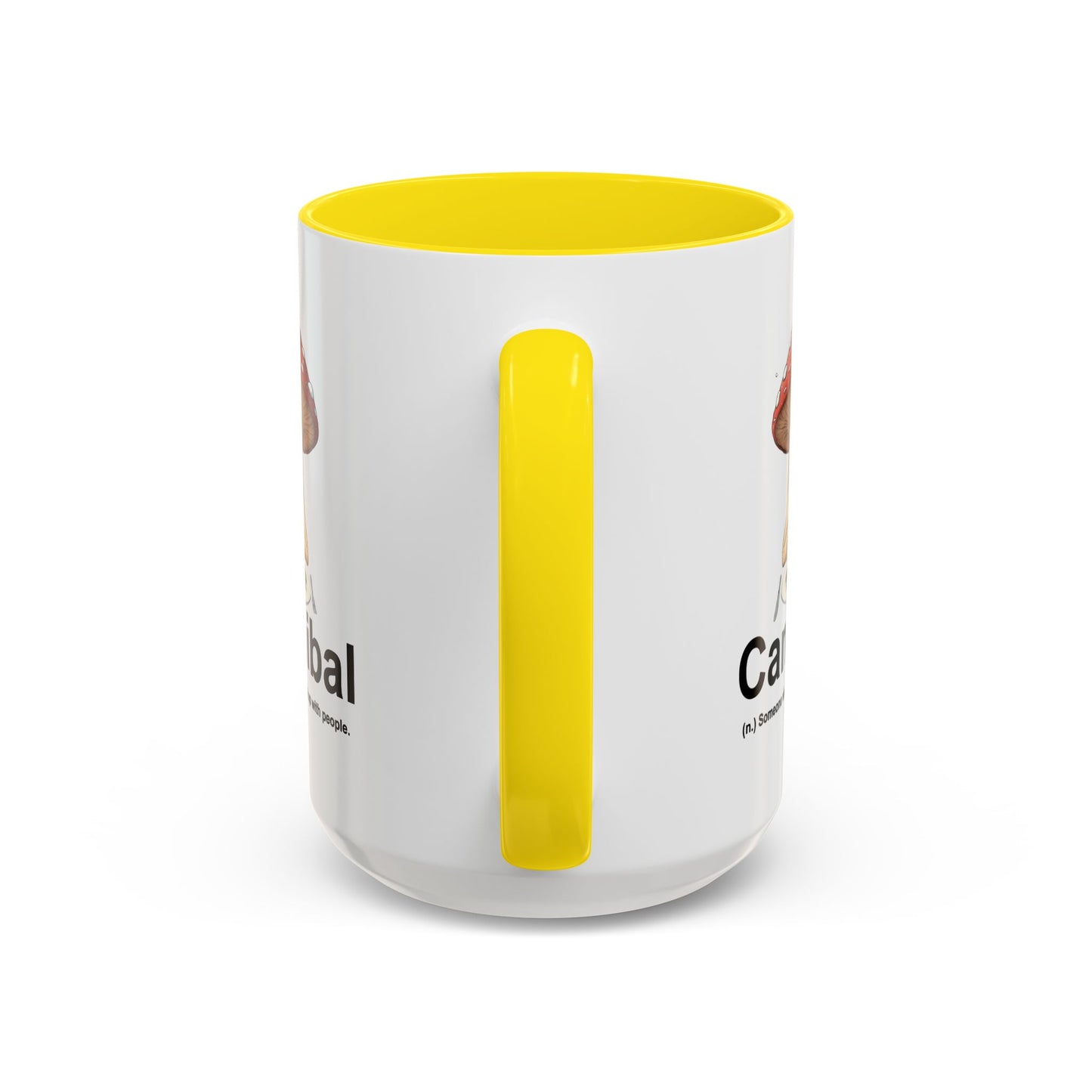 Humor Mug - Cannibal Someone Who Is