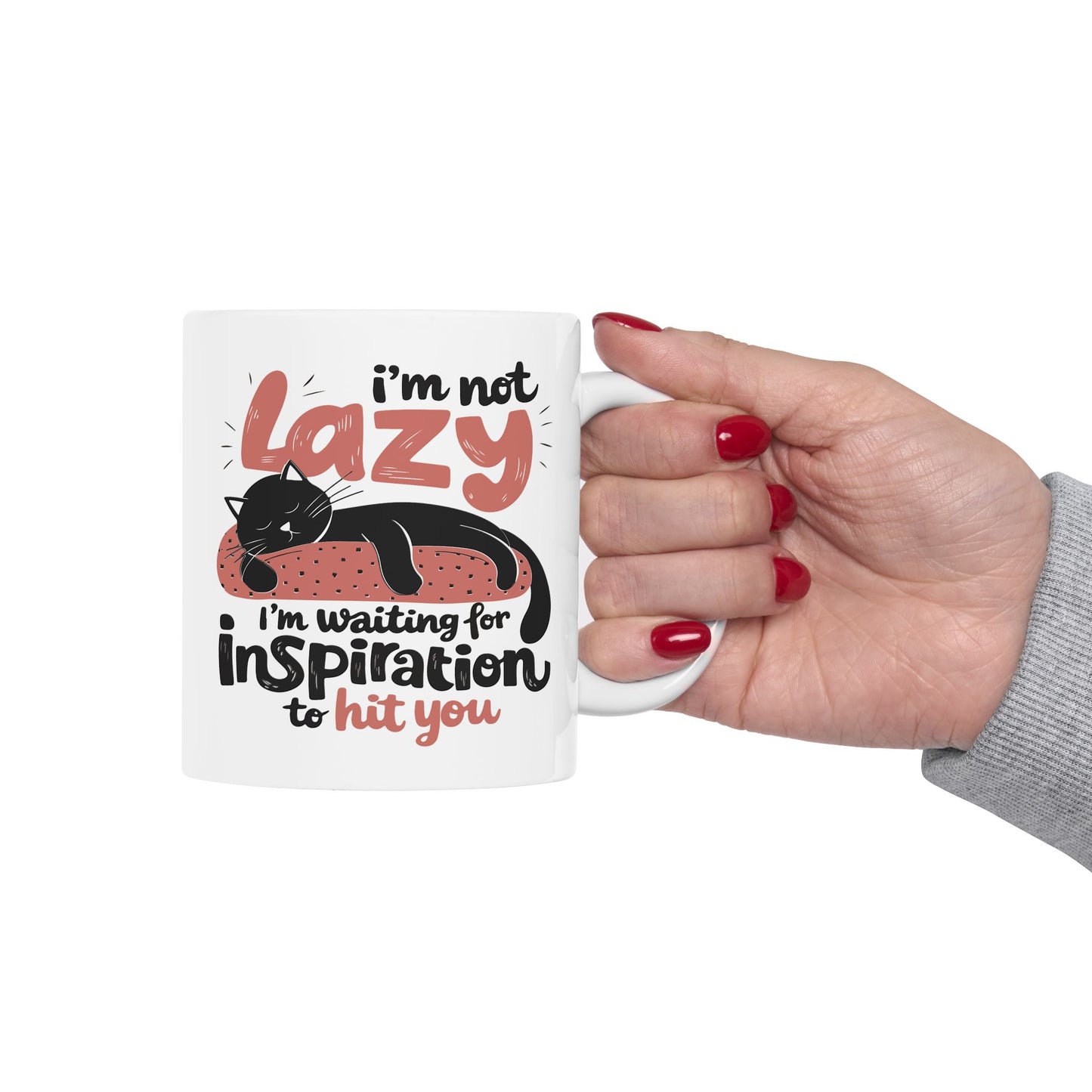 Humor Mug - I'm Not Lazy I'm Waiting