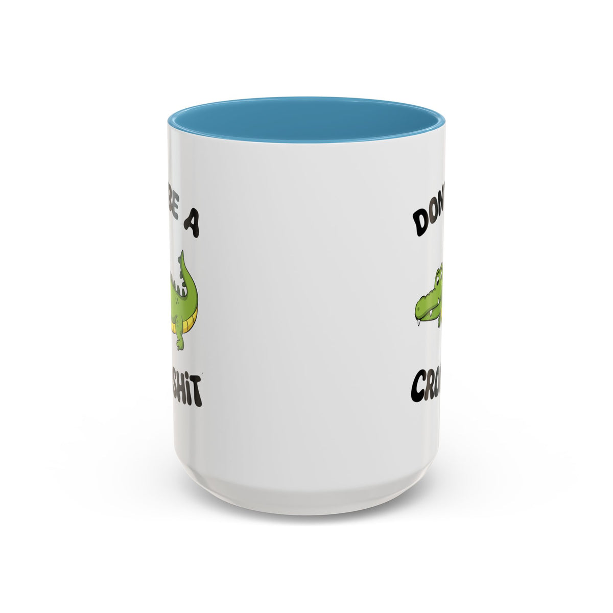 Adult Mug - Don't Be A Crocoshit