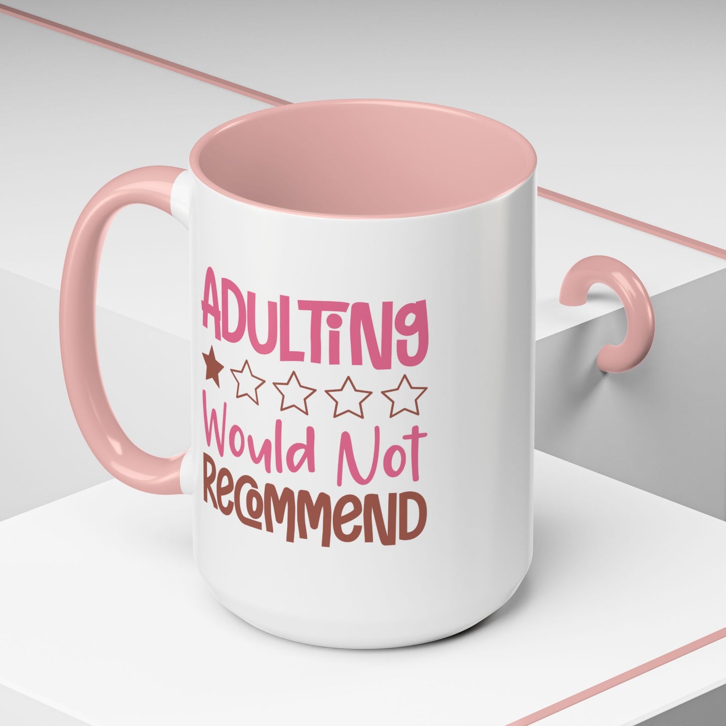 Humor Mug - Adulting Would Not Recommend