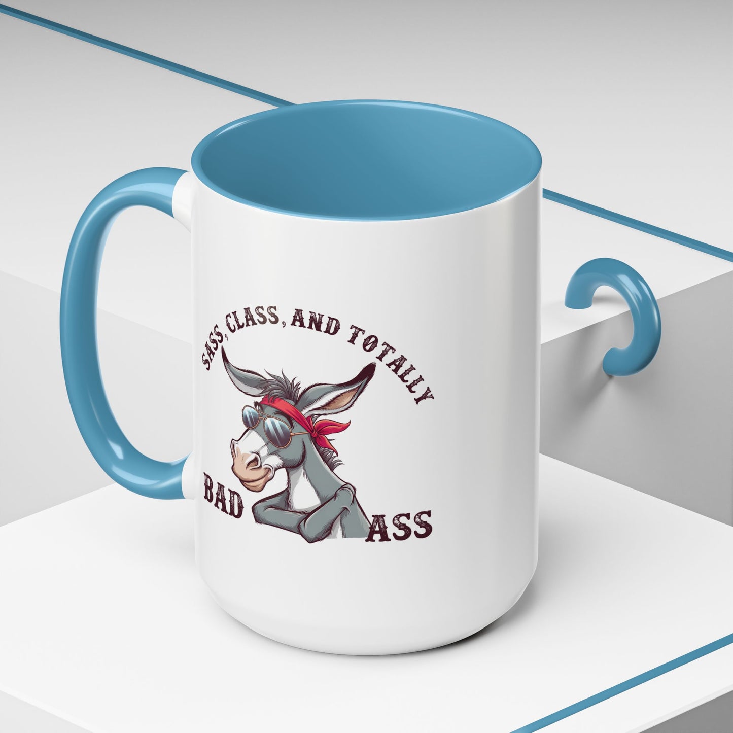 Humor Mug - Sass, Class, And Totally Bad Ass Male
