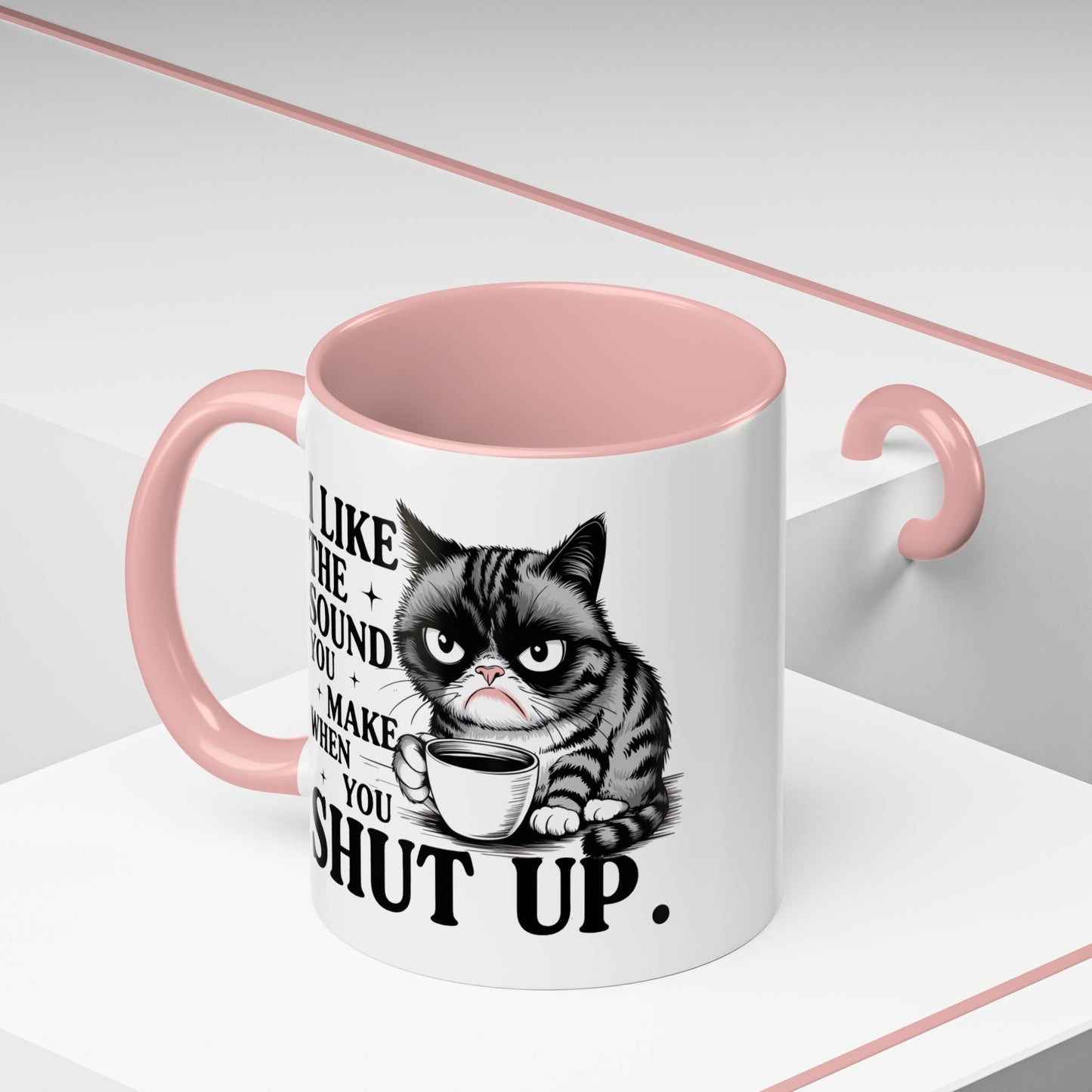 Humor Mug - I Like The Sound You Make