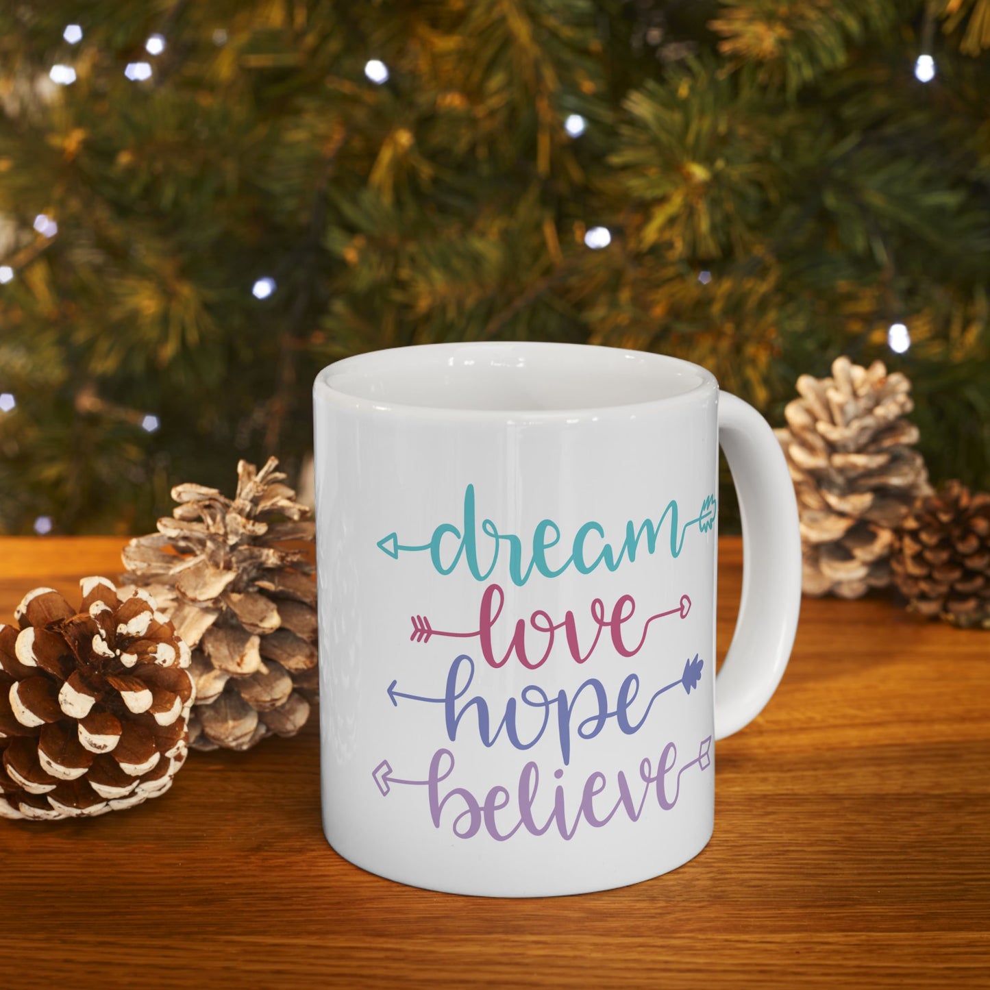 Motivation Mug - Dream Love Hope Believe