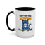 Humor Mug - I Don't Need Your Attitude