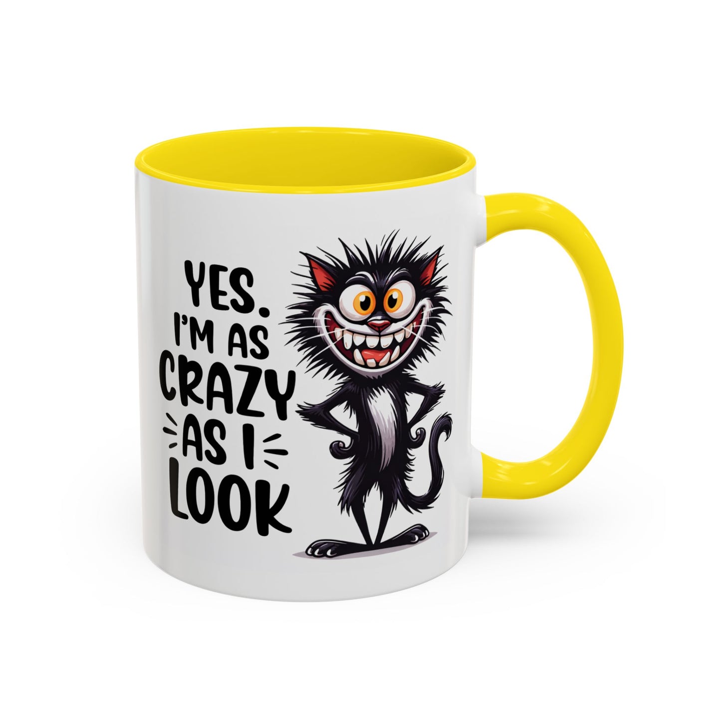 Humor Mug - Yes I am as Crazy