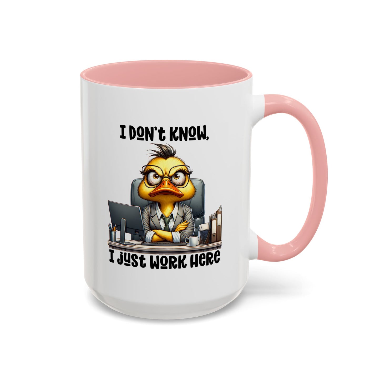 Humor Mug - I Don't Know I Just work Here