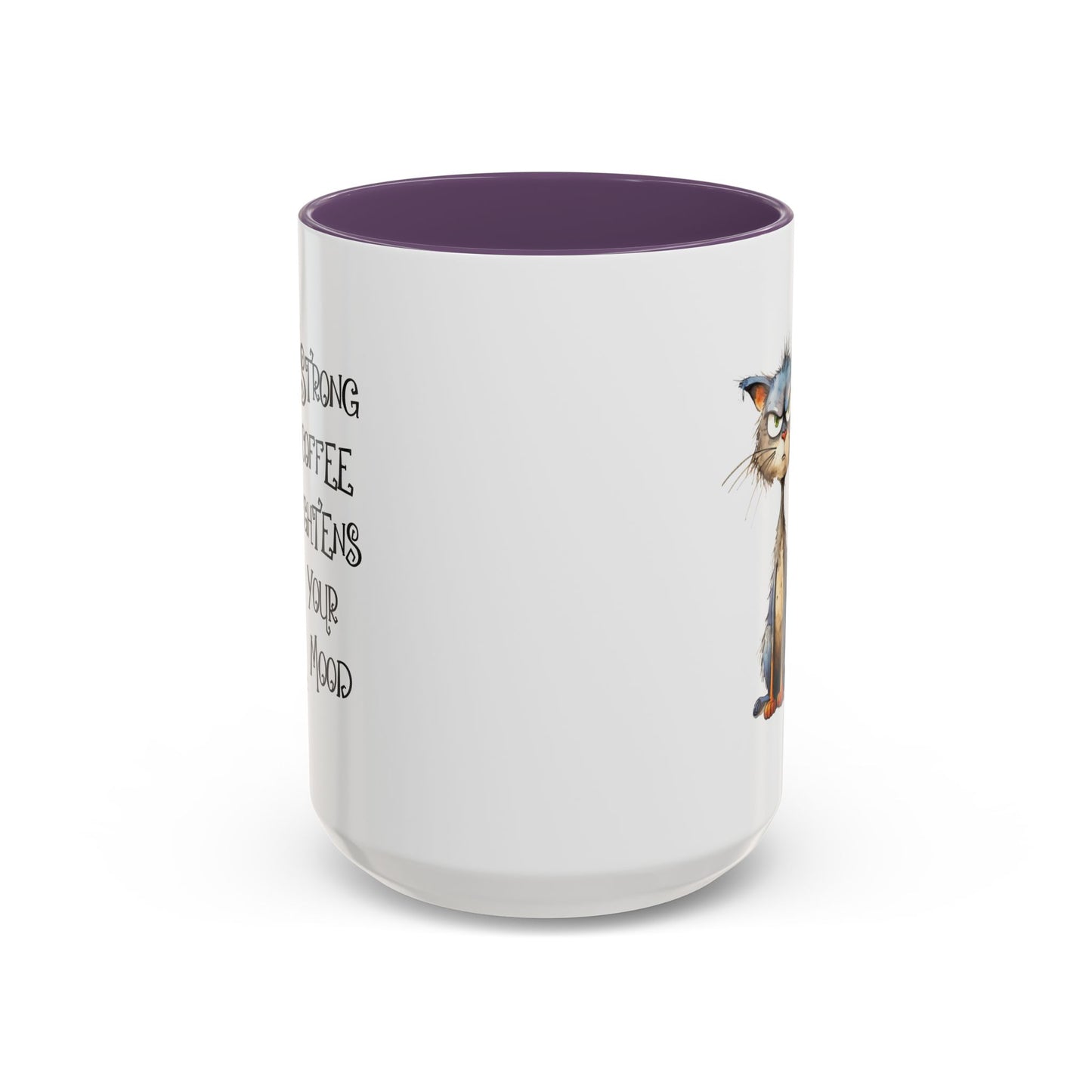 Humor Mug - Strong Coffee Brightens Your Mood