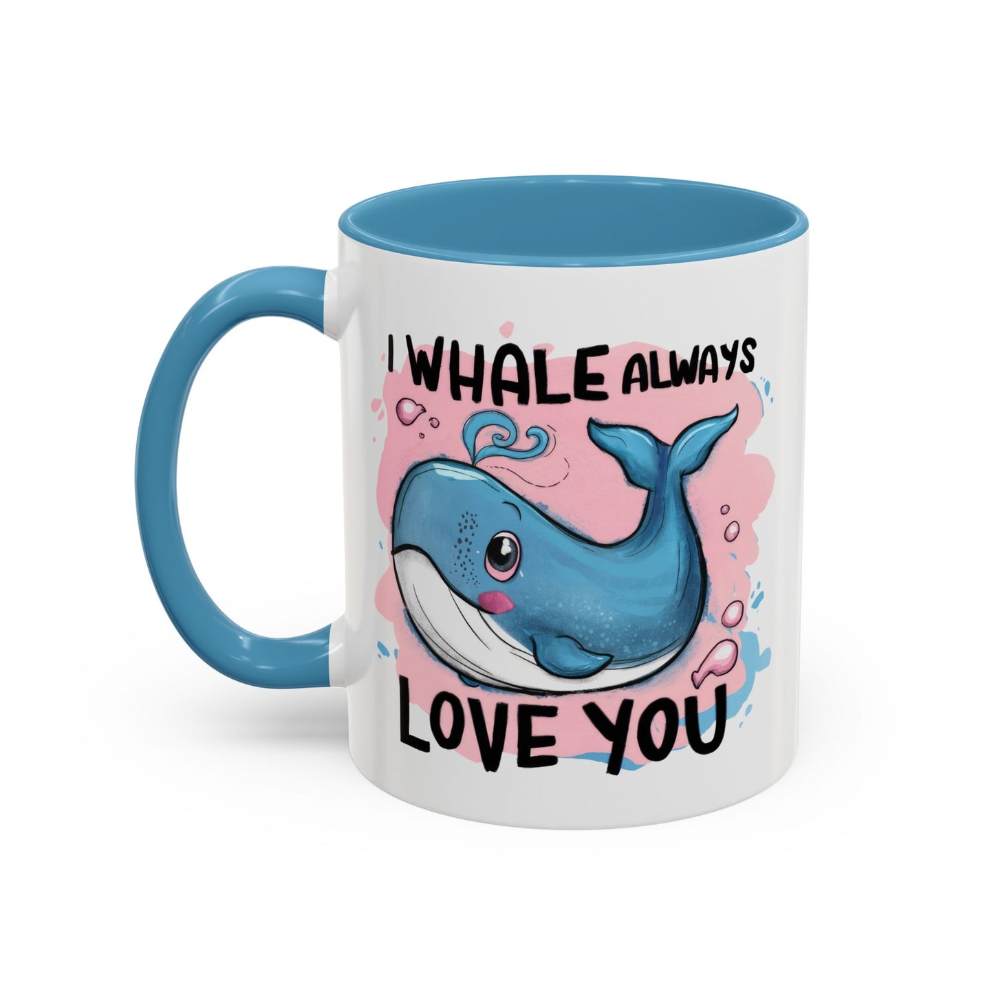 Valentine's Day Mug - I Whale Always Love You
