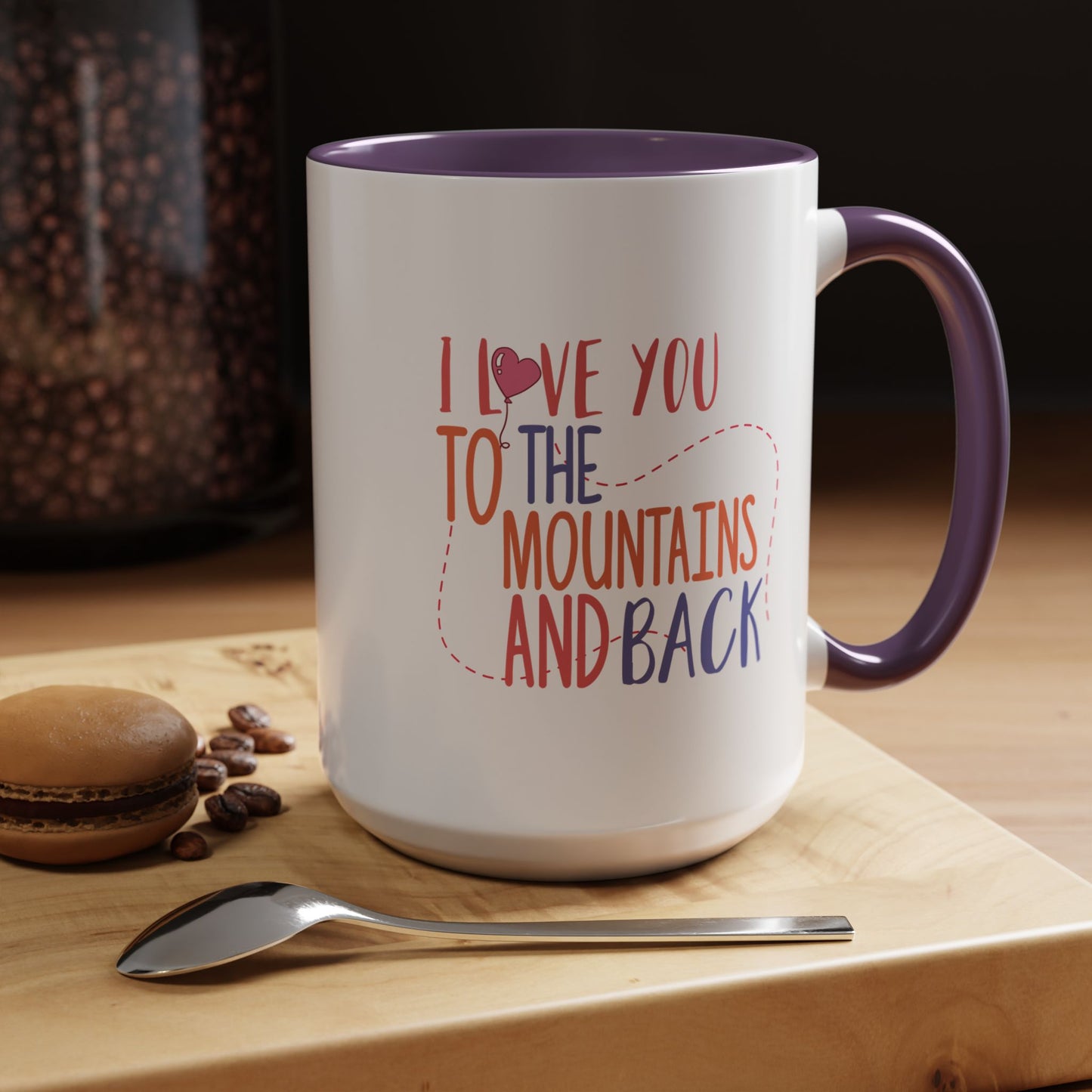 Adventure Mug - I Love You To The Mountains
