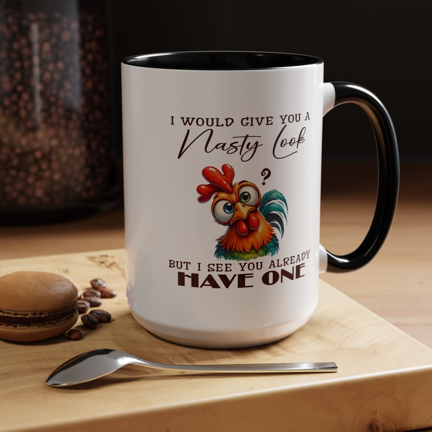 Adult Mug - I Would Give You a Nasty Look