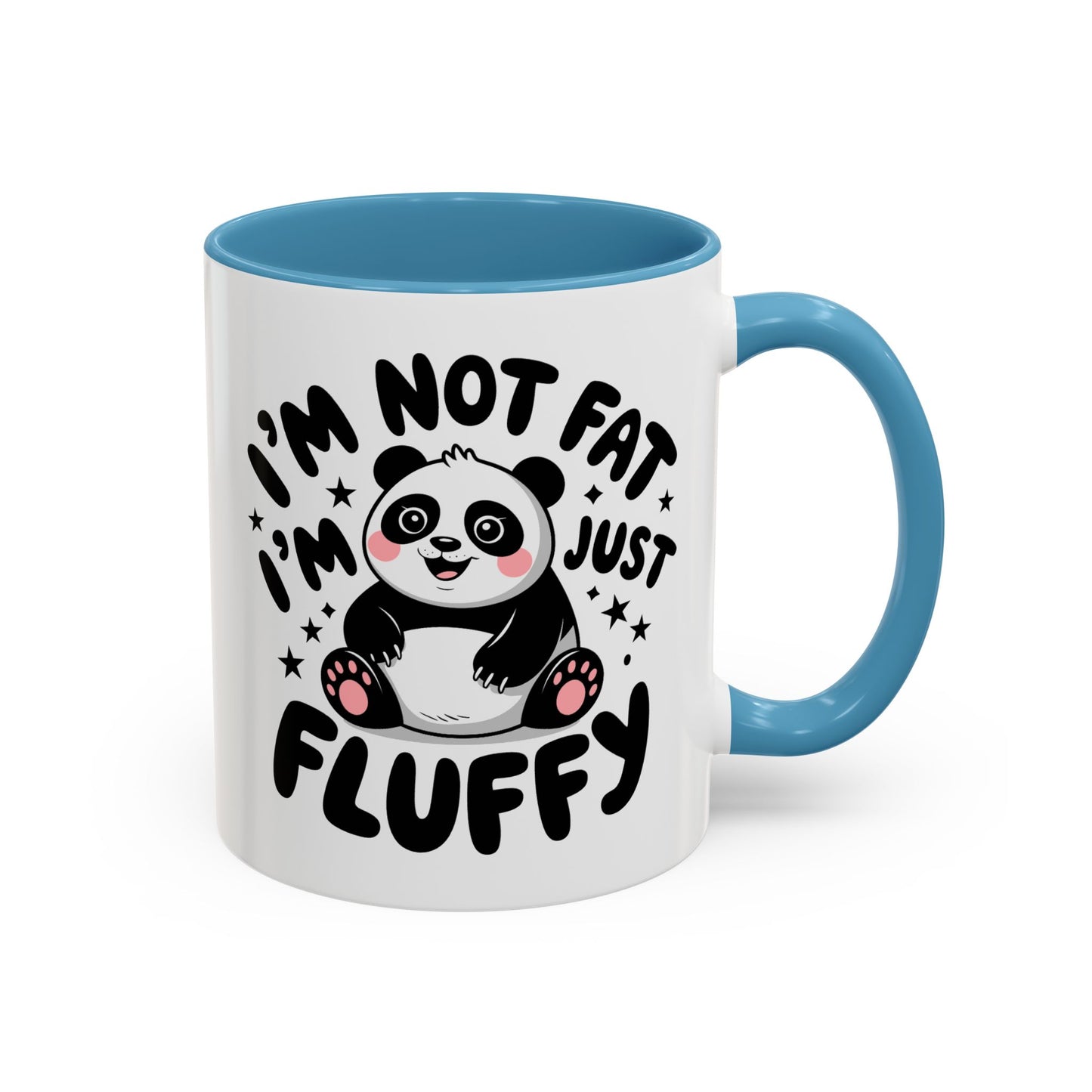 Humor Mug - I'm Not Fat I'm Just Fluffy