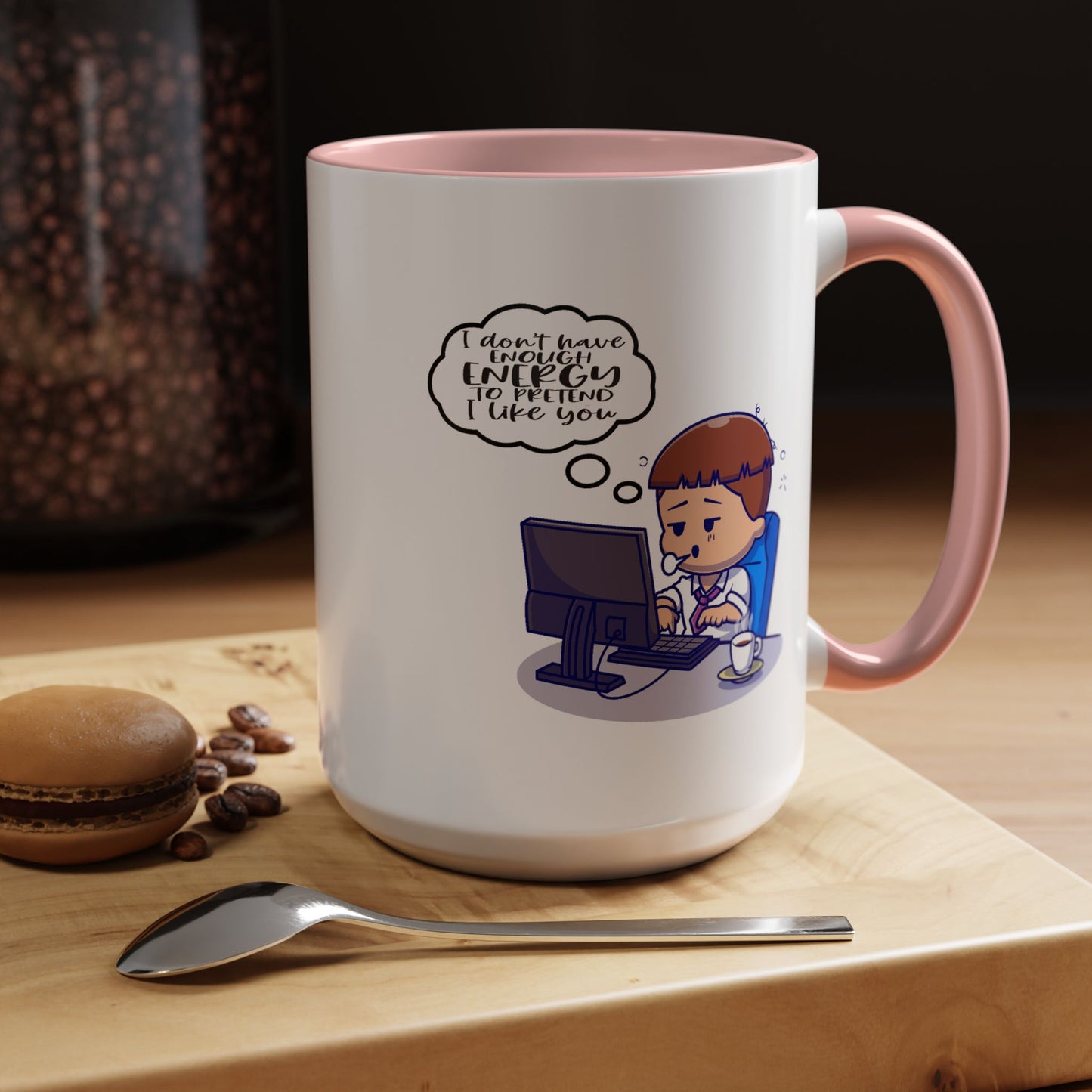 Humor Mug - I Don't Have Enough Energy