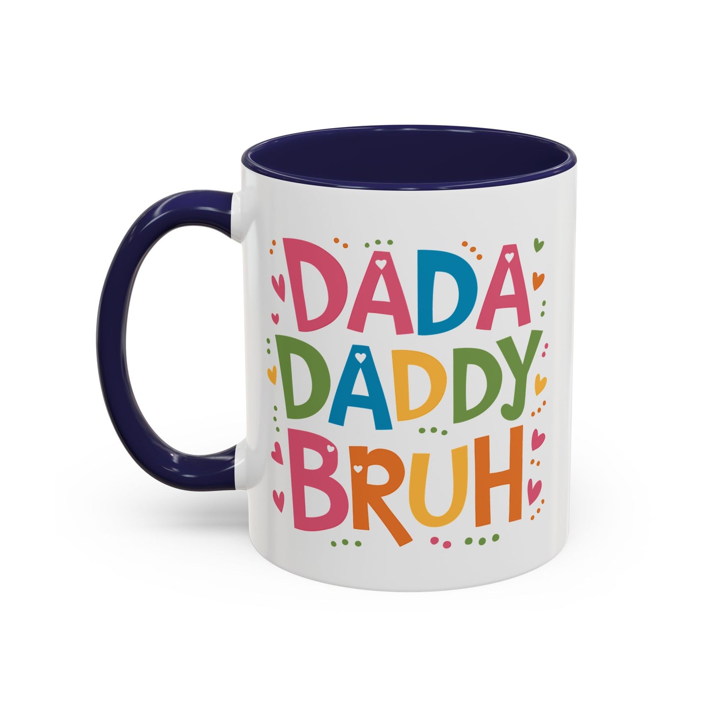 Father's Day Mug - Dada Daddy Dad Bruh