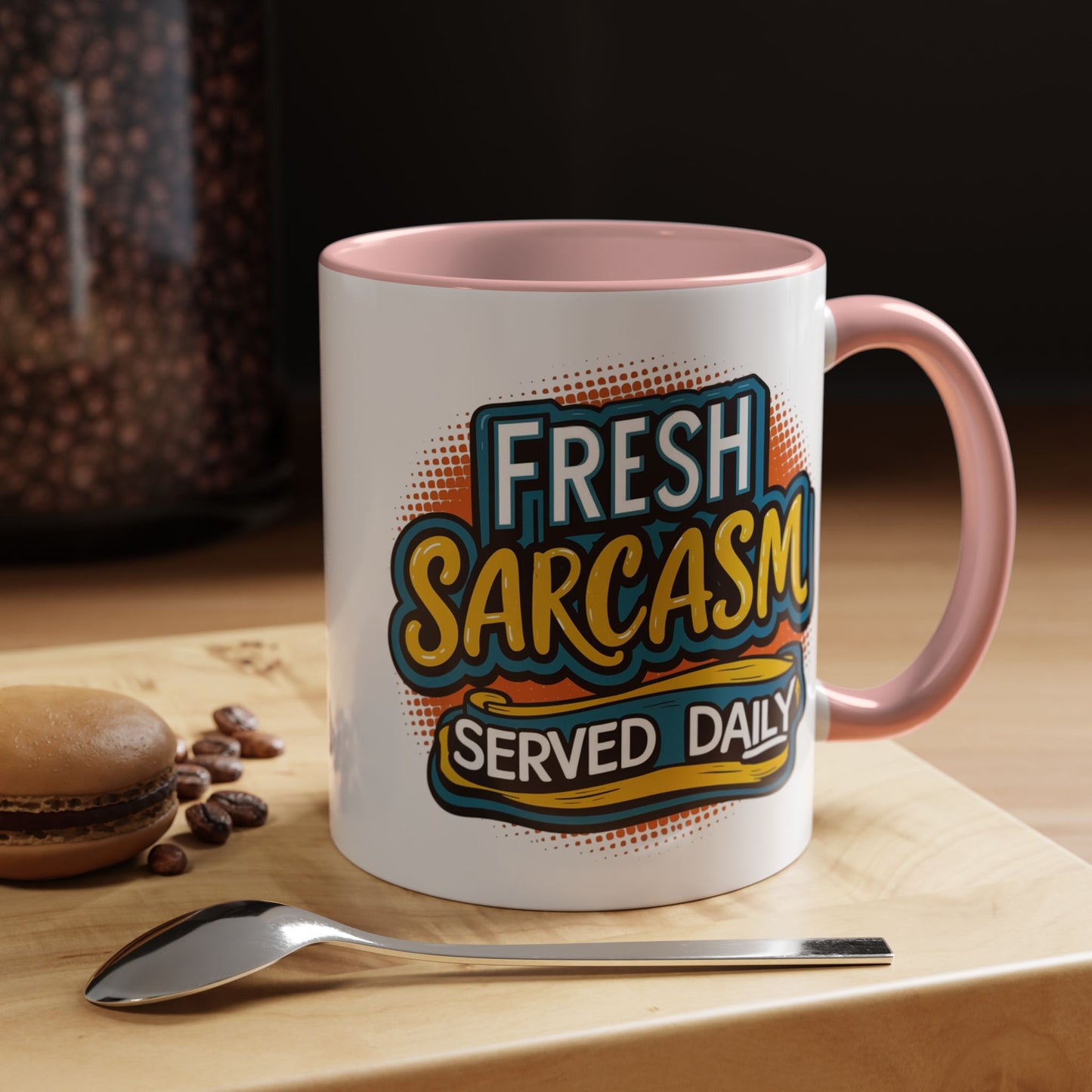 Humor Mug - Fresh Sarcasm Served Daily