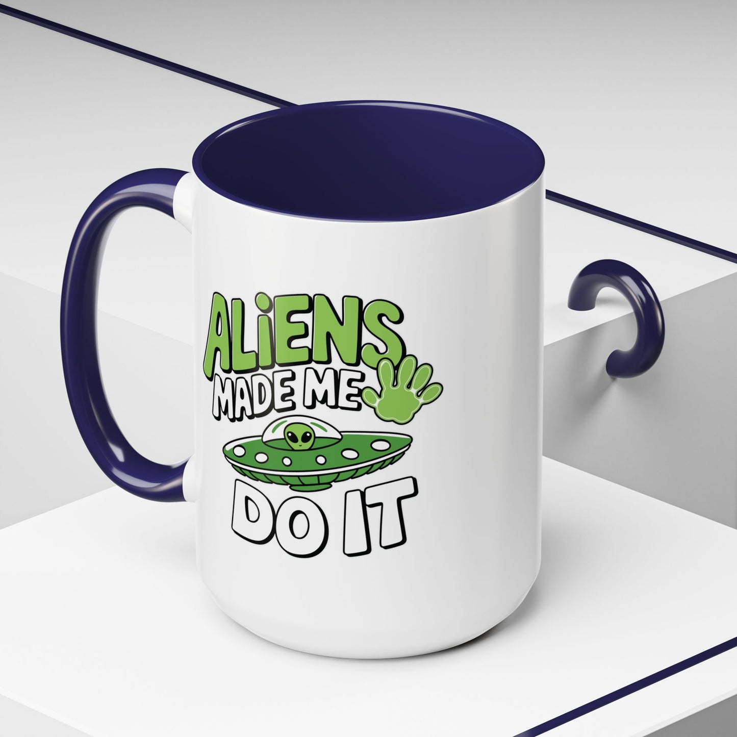 Alien Mug - Aliens Made Me