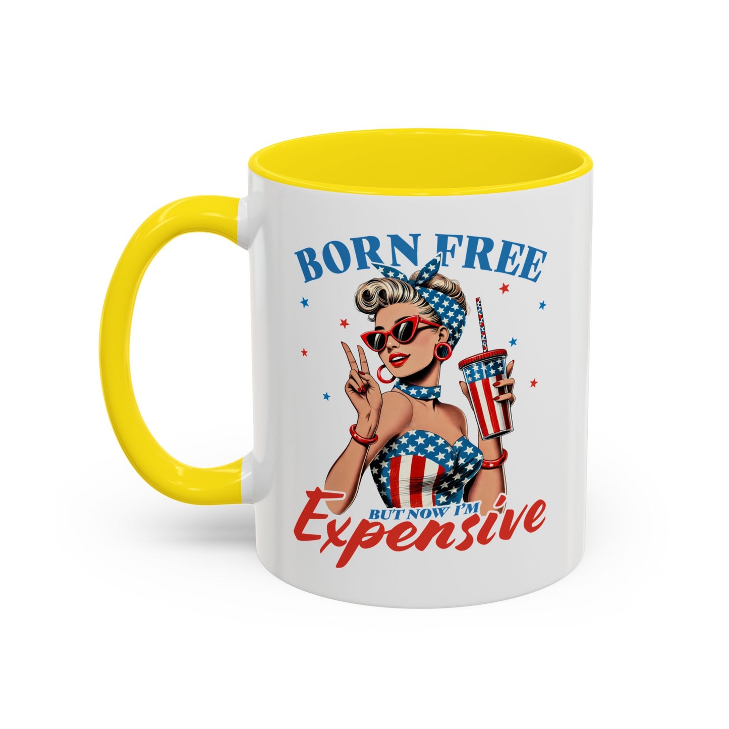 4th of July Mug - Born Free But Now I'm Expensive