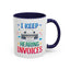 Office Mug - I Keep Hearing Invoices