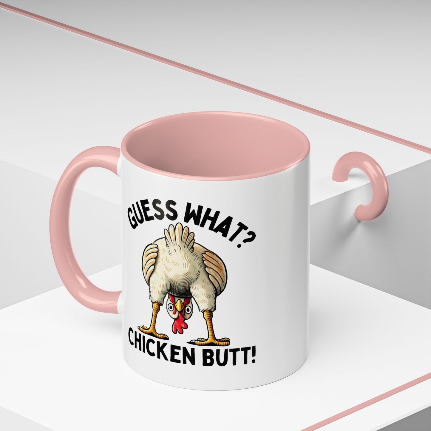 Humor Mug - Guess What Chicken Butt!
