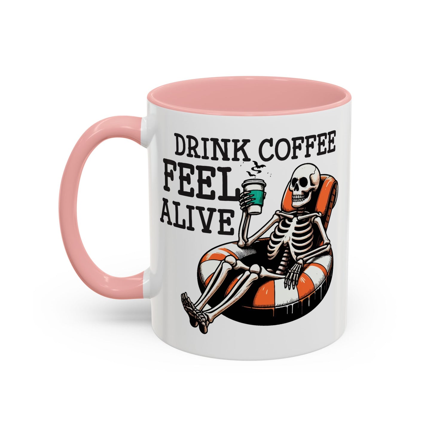 Humor Mug - Drink Coffee Feel Alive